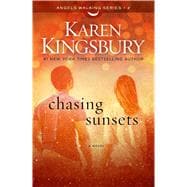 Chasing Sunsets A Novel