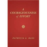 A Courageousness of Effort