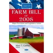 Farm Bill of 2008 : Major Provisions and Legislative Action