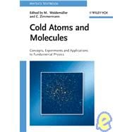 Cold Atoms and Molecules Concepts, Experiments and Applications to Fundamental Physics