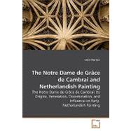 The Notre Dame De Grace De Cambrai and Netherlandish Painting