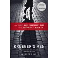 Krueger's Men The Secret Nazi Counterfeit Plot and the Prisoners of Block 19