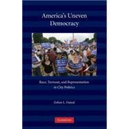 America's Uneven Democracy: Race, Turnout, and Representation in City Politics