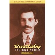 Bartleby the Scrivener A Story of Wall Street