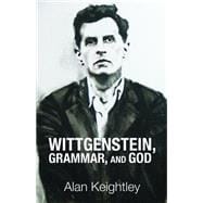 Wittgenstein, Grammar, and God