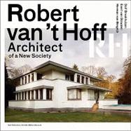 Robert Van 't Hoff: Architect of a New Society