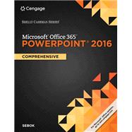 Shelly Cashman Series Microsoft® Office 365 & PowerPoint® 2016: Comprehensive