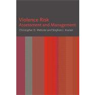 Violence Risk : Assessment and Management