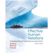 Effective Human Relations : Interpersonal and Organizational Applications