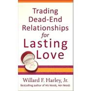 Trading Dead-end Relationships for Lasting Love