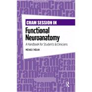Cram Session in Functional Neuroanatomy