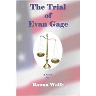 The Trial of Evan Gage