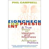 Zioncheck for President: A Tale of Idealism and Madness in American Politics