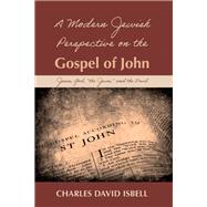 A Modern Jewish Perspective on the Gospel of John