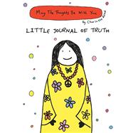 May The Thoughts Be With You: Little Journal of Truth