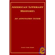 American Literary History : An Annotated Guide