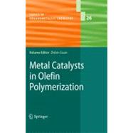 Metal Catalysts in Olefin Polymerisation