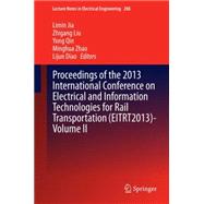 Proceedings of the 2013 International Conference on Electrical and Information Technologies for Rail Transportation Eitrt2013