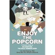 Enjoy the Popcorn Re-scripting the Bully Horror Show