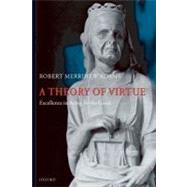 A Theory of Virtue Excellence in Being for the Good