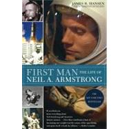 First Man : The Life of Neil A. Armstrong