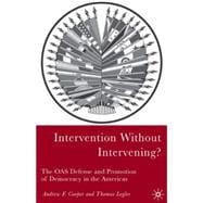 Intervention Without Intervening? The OAS Defense and Promotion of Democracy in the Americas