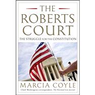 Supreme Divide : The Roberts Court and the Battle for the Constitution