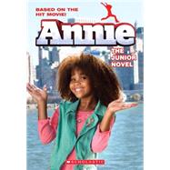 Annie: The Junior Novel (Movie Tie-In)