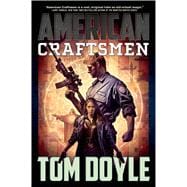 American Craftsmen A Novel