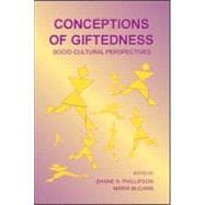 Conceptions of Giftedness: Socio-Cultural Perspectives