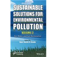 Sustainable Solutions for Environmental Pollution, Volume 2 Air, Water, and Soil Reclamation
