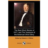 The Best Short Stories of 1917, and the Yearbook of the American Short Story (Dodo Press)