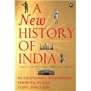 A NEW HISTORY OF INDIA From Its Origins to the Twenty-First Century