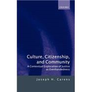 Culture, Citizenship, and Community A Contextual Exploration of Justice as Evenhandedness