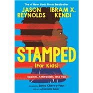 Stamped (For Kids) Racism, Antiracism, and You book cover, ISBN 9780316167512