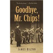 Goodbye, Mr. Chips!