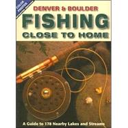Denver & Boulder Fishing Close to Home