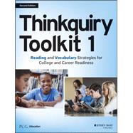 Thinkquiry Toolkit 1 Reading and Vocabulary Strategies for College and Career Readiness