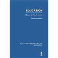 Education (RLE Edu K): A Search For New Principles