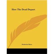 How the Dead Depart