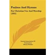 Psalms and Hymns : For Christian Use and Worship (1845)