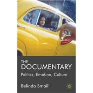The Documentary Politics, Emotion, Culture