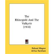 The Rhinegold And The Valkyrie