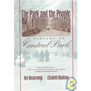 The Park and the People: A History of Central Park