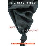 Black Silk Handkerchief : A Hom-Astubby Mystery
