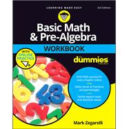 Basic Math and Pre-Algebra Workbook For Dummies, with Online Practice