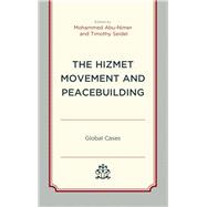The Hizmet Movement and Peacebuilding Global Cases