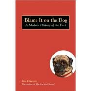 Blame It on the Dog A Modern History of the Fart