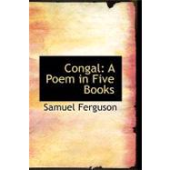 Congal : A Poem in Five Books