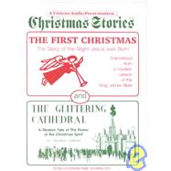 Christmas Stories: The First Christmas and the Glittering Cathedral